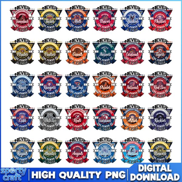 Never Underestimate The Power A Fan PNG Bundle, Never Underestimate PNG, MLB Team PNG